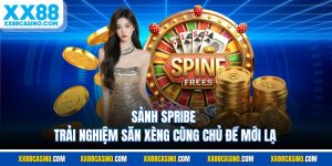 Sảnh SPRIBE | Trải Nghiệm Săn Xèng Cùng Chủ Đề Mới Lạ